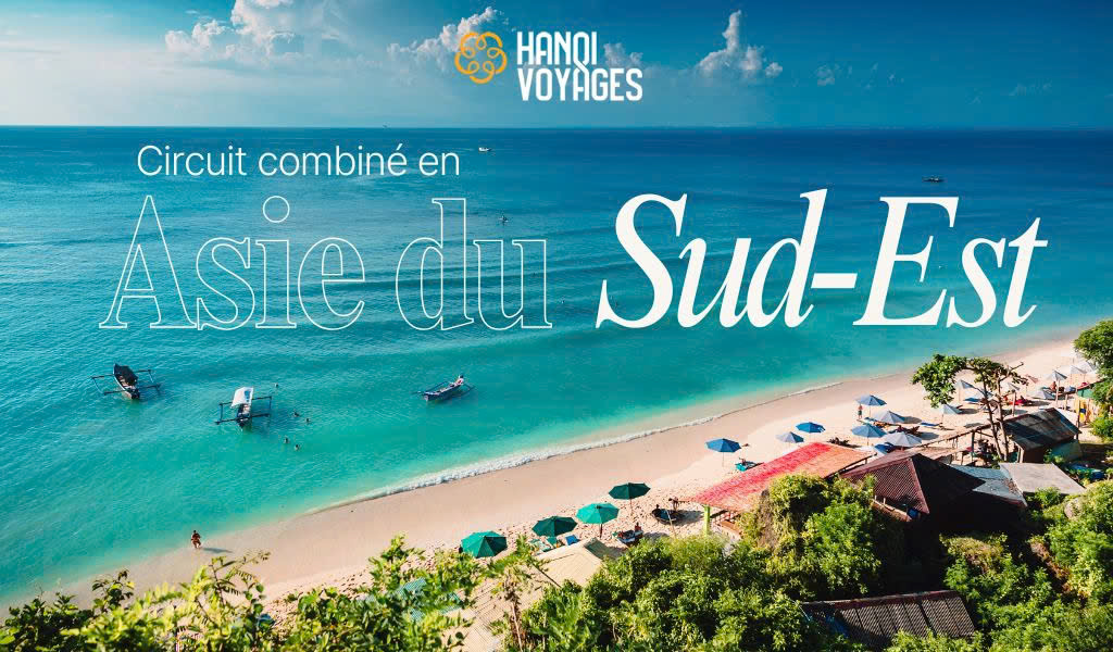 Circuit combiné en Asie du Sud-Est